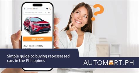 Simple Guide to Buying Repossessed Cars in the Philippines.